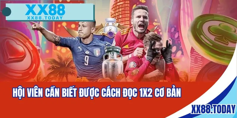 Hội viên cần biết được cách đọc 1x2 cơ bản